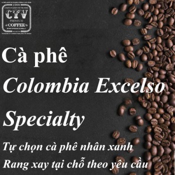 Cà phê Colombia Excelso Specialty