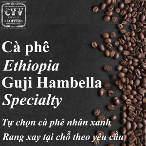 Cà phê Ethiopia Guji Hambella Specialty