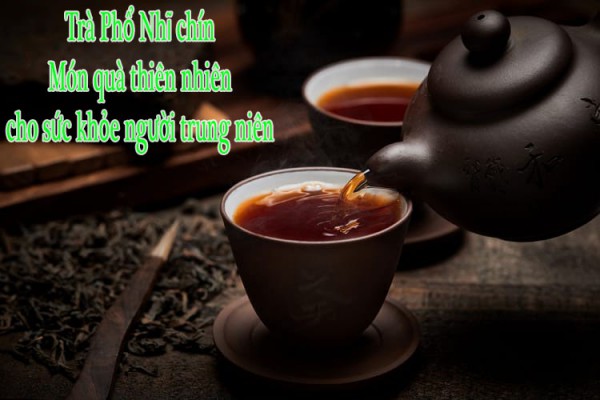 Trà Phổ Nhĩ chín – Món quà thiên nhiên cho sức khỏe người trung niên